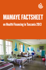 Mama Ye Factsheet on Health Financing in Tanzania 2013